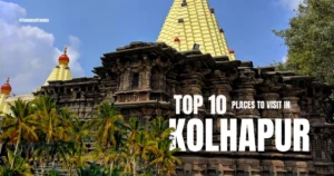 Kolhapur Places To Visit in 2025 – Updated Hidden Gems